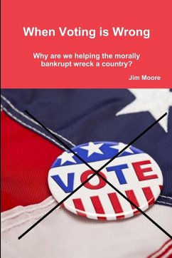 When Voting is Wrong - Moore, J. D.