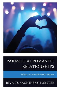 Parasocial Romantic Relationships - Tukachinsky Forster, Riva