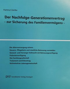 Der Nachfolge-Generationenvertrag - zur Sicherung des Familienvermögens - Zantke, Hartmut