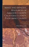 Mines and Mineral Resources of Amador County, Calaveras County, Tuolumne County