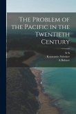 The Problem of the Pacific in the Twentieth Century