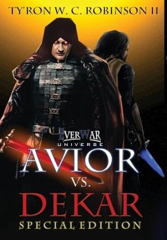 Avior vs. Dekar: Special Edition - Robinson, Ty'Ron W. C.