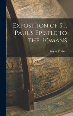 Exposition of St. Paul's Epistle to the Romans - Tholuck, August