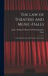 The Law of Theatres and Music-halls:... - Bild 1