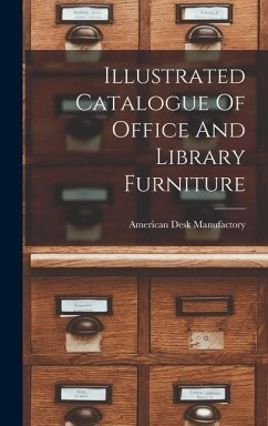 Illustrated Catalogue Of Office And Library Furniture