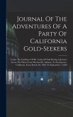 Journal Of The Adventures Of A Party Of California Gold-seekers