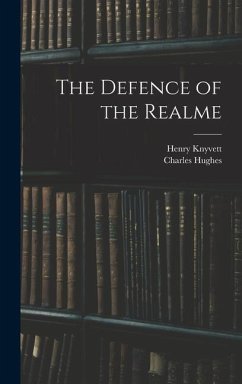 The Defence of the Realme - Knyvett, Henry; Hughes, Charles