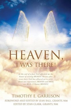 Heaven, I Was There! - Garrison, Timothy E.