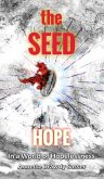 The SEED: Hope In A World Of Hopelessness