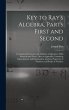 Key to Ray's Algebra, Parts First and... - Bild 1
