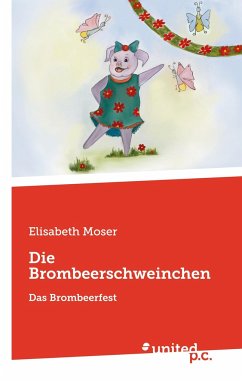 Die Brombeerschweinchen - Moser, Elisabeth
