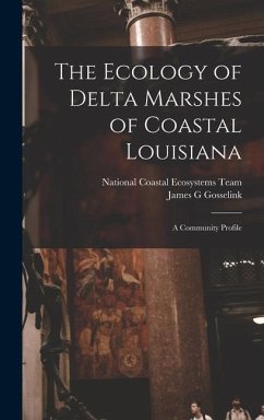 The Ecology of Delta Marshes of Coastal Louisiana - Gosselink, James G