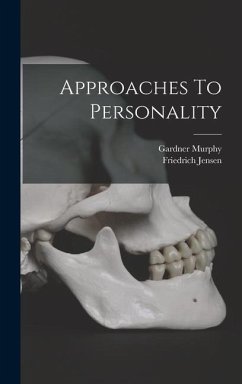 Approaches To Personality - Murphy, Gardner; Jensen, Friedrich