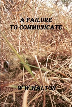 A Failure to Communicate - Walton, Bill