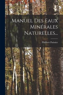 Manuel Des Eaux Minérales Naturelles... - Patissier, Philibert