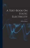 A Text-Book On Static Electricity