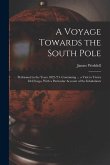 A Voyage Towards the South Pole: Performed in the Years 1822-'24. Containing ... a Visit to Tierra Del Fuego, With a Particular Account of the Inhabit