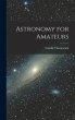 Astronomy for Amateurs - Bild 1
