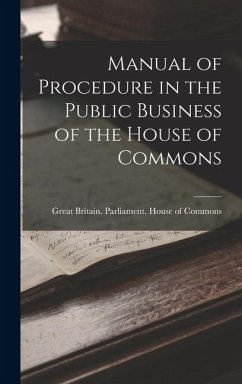 Manual of Procedure in the Public Business of the House of Commons