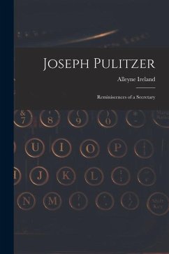 Joseph Pulitzer: Reminiscences of a Secretary - Ireland, Alleyne