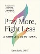 Pray More, Fight Less: A Couple's... - Bild 1