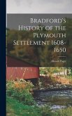 Bradford's History of the Plymouth Settlement 1608-1650
