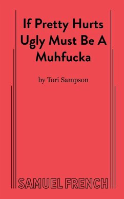 If Pretty Hurts Ugly Must be a Muhfucka - Sampson, Tori