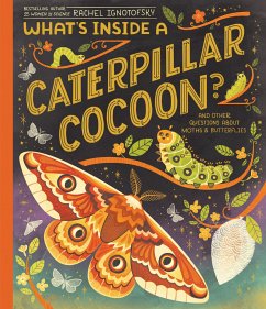 What's Inside a Caterpillar Cocoon?: And Other Questions about Moths & Butterflies - Ignotofsky, Rachel