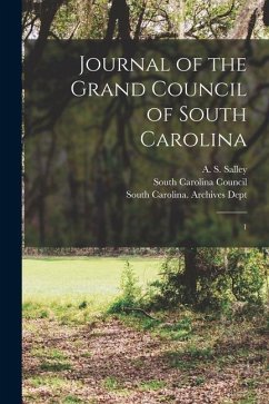 Journal of the Grand Council of South Carolina: 1 - Salley, A. S.