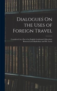 Dialogues On the Uses of Foreign Travel - Anonymous
