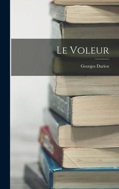 Le voleur - Darien, Georges