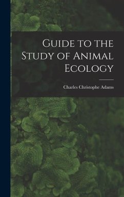Guide to the Study of Animal Ecology - Adams, Charles Christophe