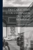 Des Caractères et de L'Extension Du Patois Normand