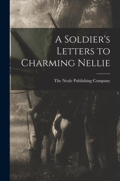 A Soldier's Letters to Charming Nellie