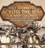 They Journeyed Across the Seas for New Colonies