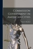 Commission Government in American Cities