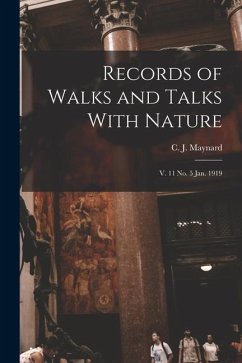 Records of Walks and Talks With Nature: V. 11 no. 5 Jan. 1919 - Maynard, C. J.