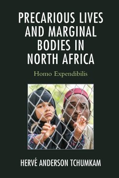 Precarious Lives and Marginal Bodies in North Africa - Anderson Tchumkam, Hervé