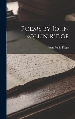 Poems by John Rollin Ridge - Ridge, John Rollin