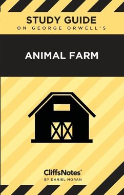 CliffsNotes on Orwell's Animal Farm - Moran, Daniel