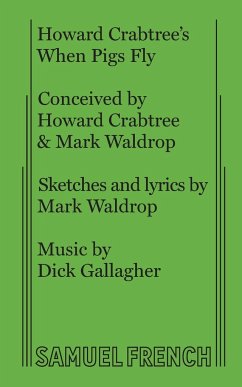 Howard Crabtree's When Pigs Fly - Crabtree, Howard; Waldrop, Mark; Gallagher, Dick