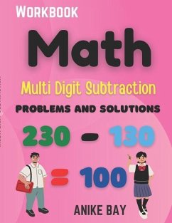 Math 1000 Multi Digit Subtraction: Problems and Solutions - Montgomery, Iris; Bay, Anike