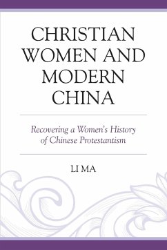 Christian Women and Modern China - Ma, Li