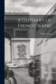 A Glossary of French Slang A Glossary of French Slang
