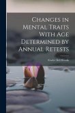 Changes in Mental Traits With Age Determined by Annual Retests