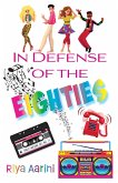 In Defense of the Eighties