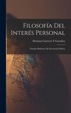 Filosofía Del Interés Personal - González, Mariano Carreras Y