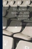 The Rower's Manual, and Boat Club Register