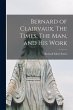 Bernard of Clairvaux, The Times, The... - Bild 1