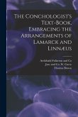 The Conchologist's Text-Book, Embracing the Arrangements of Lamarck and Linnæus